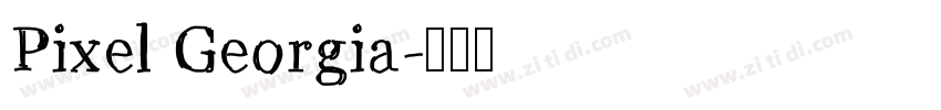 Pixel Georgia字体转换